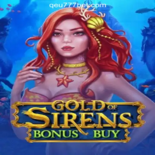 Exploring the Enchanting World of GoldofSirensBonusBuy at Qeu777.com