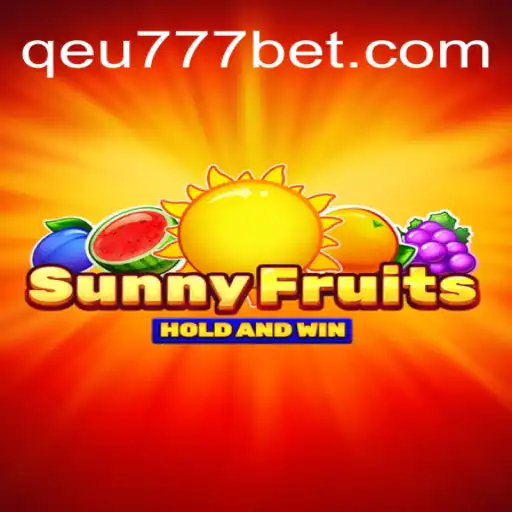 SunnyFruits: Your Gateway to Exciting Slots at Qeu777.com Oficial Slots Brasil #1